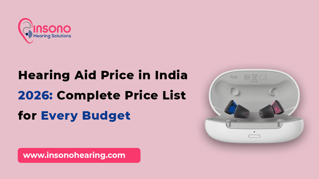 Hearing Aid Price in India 2026: Complete Price List for Every Budget