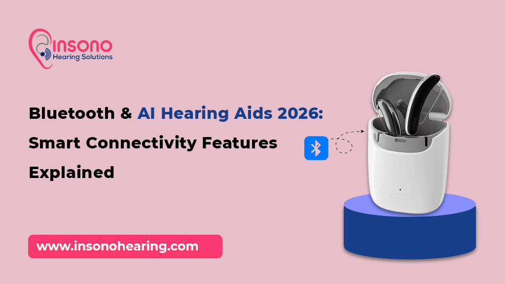 Bluetooth & AI Hearing Aids 2026: Smart Connectivity Features Explained
