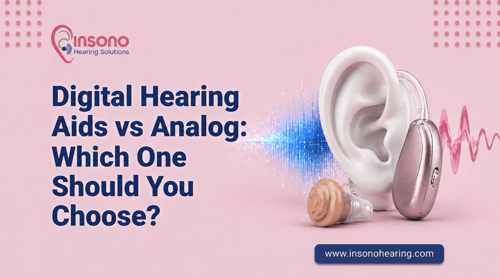 Digital Hearing Aids vs Analog: Which One Should You Choose?