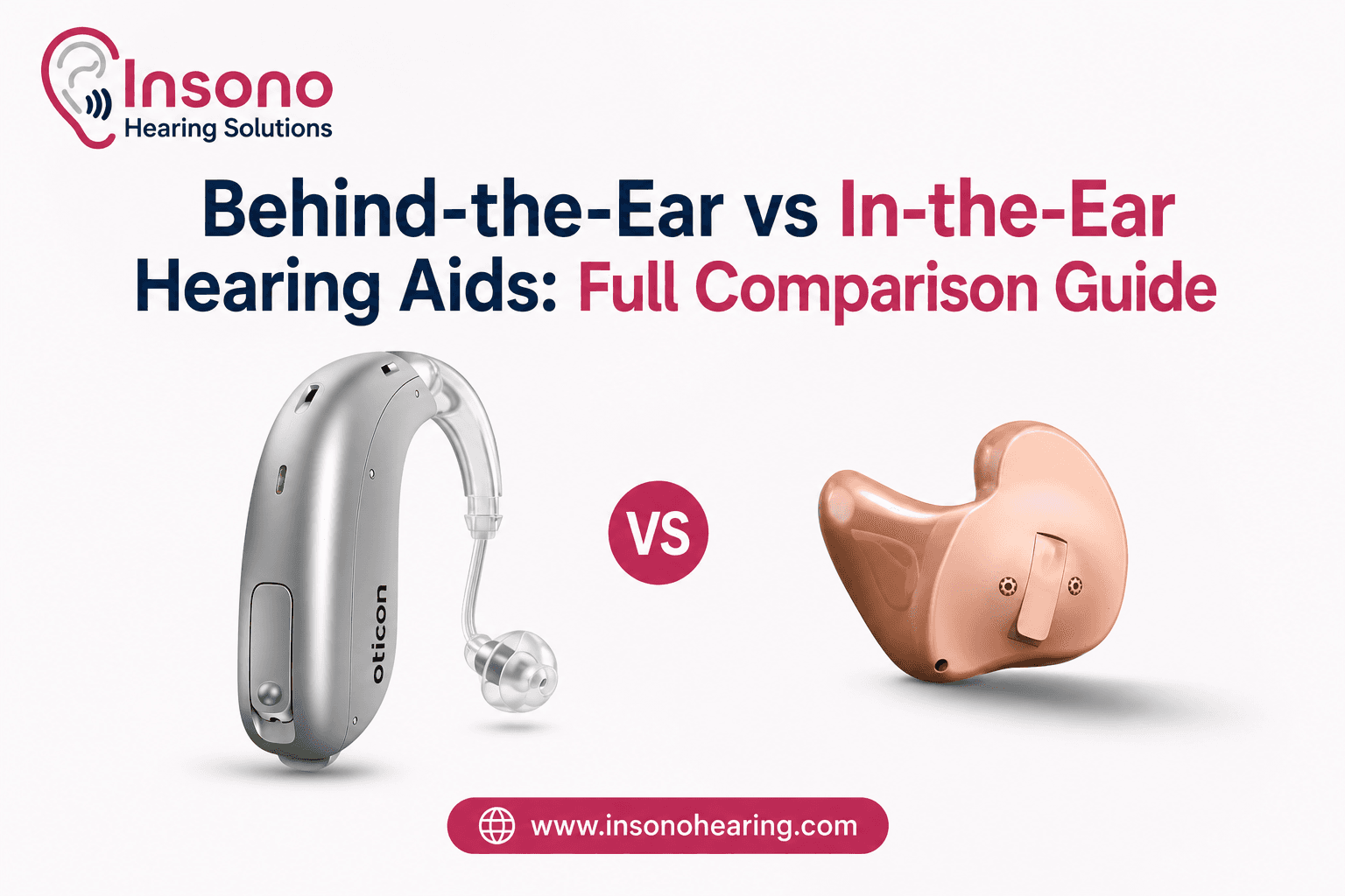 Behind-the-Ear vs In-the-Ear Hearing Aids: Full Comparison Guide