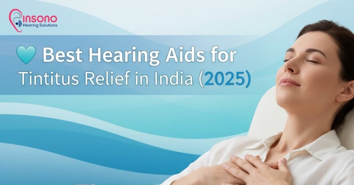 Hearing Aids for Tinnitus Relief in India (2025)