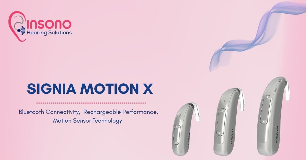 Signia Motion X Hearing Aid – Features, Benefits, Price & Who Should Use It (2025 Guide)
