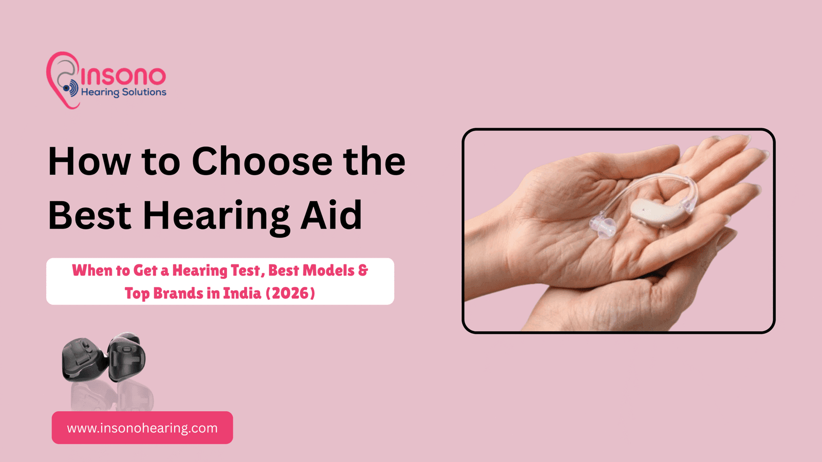 How to Choose the Best Hearing Aid in India (2026): When to Get a Hearing Test, Best Models & Top Brands