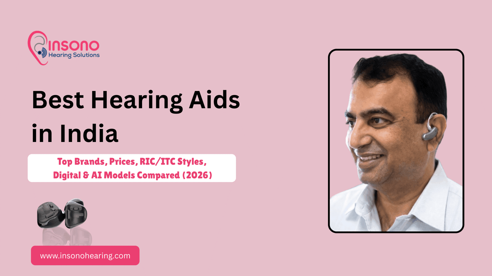 Best Hearing Aids in India: Top Brands, Prices, RIC/ITC Styles, Digital & AI Models Compared (2026)